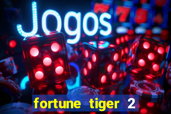 fortune tiger 2 revenge download